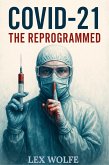 COVID-21- The Reprogrammed (eBook, ePUB)