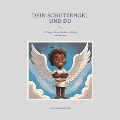 Dein Schutzengel und du (eBook, PDF) Dein Schutzengel und du (eBook, PDF)