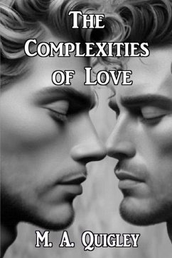 The Complexities of Love (eBook, ePUB) - Quigley, M. A.