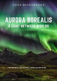 Aurora Borealis: A Light Between Worlds (eBook, ePUB)