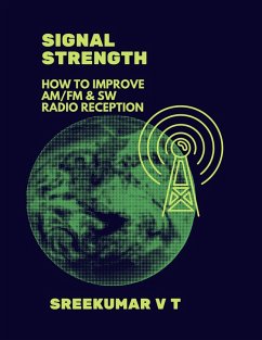 Cover Signal Strength: How to Improve AM/FM & SW Radio Reception (eBook, ePUB)