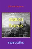 Enough Thieves (Jilla the Rogue, #3) (eBook, ePUB) Enough Thieves (Jilla the Rogue, #3) (eBook, ePUB)