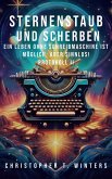 Sternenstaub und Scherben: Ein Leben ohne Schreibmaschine ist möglich, aber sinnlos! (eBook, ePUB) Sternenstaub und Scherben: Ein Leben ohne Schreibmaschine ist möglich, aber sinnlos! (eBook, ePUB)