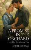 A Promise in the Orchard: Love That Waited Beyond Time (Stitched with Love: Amish Hearts, #3) (eBook, ePUB)