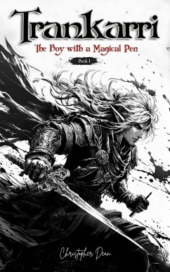 Cover Trankarri - The Boy with a Magical Pen (The Inkworld Sagas, #1) (eBook, ePUB)