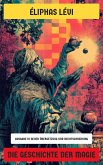 Die Geschichte der Magie (eBook, ePUB) Die Geschichte der Magie (eBook, ePUB)
