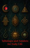 Talismans and Amulets for Daily Life (eBook, ePUB)