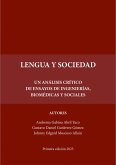 Lengua y sociedad: Un análisis crítico de ensayos de ingenierías, biomédicas y sociales (eBook, ePUB) Lengua y sociedad: Un análisis crítico de ensayos de ingenierías, biomédicas y sociales (eBook, ePUB)