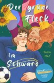 Der grüne Fleck im Schwarz (eBook, ePUB)