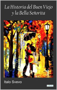 Cover La historia del buen viejo y la bella señorita - Svevo (eBook, ePUB)