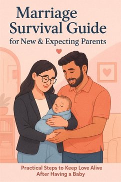 Cover Marriage Survival Guide for New & Expecting Parents (eBook, ePUB)