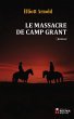 Le Massacre de Camp Grant (eBook, ePUB) - Bild 1