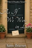 As If We Were in Love: A Pride and Prejudice Variation (eBook, ePUB)