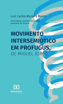 Cover Movimento Intersemiótico em Profugus, de Miguel Jorge (eBook, ePUB)