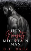 Her Naughty Mountain Man (Naughty Nights, #2) (eBook, ePUB) Her Naughty Mountain Man (Naughty Nights, #2) (eBook, ePUB)
