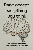 Don't Accept Everything You Think (eBook, ePUB) Don't Accept Everything You Think (eBook, ePUB)