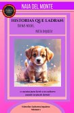 Historias que Ladran: Buenas noches, patita inquieta. 21 cuentos para leerle a tu cachorro cuando no puede dormir (Cachorros Inquietos, #1) (eBook, ePUB)