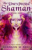 The Unexpected Shaman (eBook, ePUB)