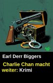 Charlie Chan macht weiter: Krimi (eBook, ePUB) Charlie Chan macht weiter: Krimi (eBook, ePUB)