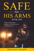 Safe In His Arms (eBook, ePUB) Safe In His Arms (eBook, ePUB)