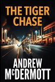 The Tiger Chase (eBook, ePUB) The Tiger Chase (eBook, ePUB)