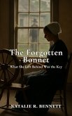 The Forgotten Bonnet: What She Left Behind Was the Key (Threads of Grace: Amish Love Stories, #4) (eBook, ePUB)