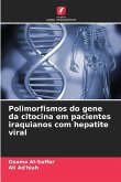 Polimorfismos do gene da citocina em pacientes iraquianos com hepatite viral Polimorfismos do gene da citocina em pacientes iraquianos com hepatite viral