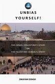 The Israel (Palestine?) Story or The Palestine (Israel?) Story (eBook, ePUB) The Israel (Palestine?) Story or The Palestine (Israel?) Story (eBook, ePUB)