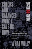 Checks and Balances Won't Save Us Now. What Will? (eBook, ePUB)