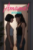 ¡Ámame! (eBook, ePUB) ¡Ámame! (eBook, ePUB)