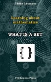 What is a set (Learning about mathematics) (eBook, ePUB) What is a set (Learning about mathematics) (eBook, ePUB)