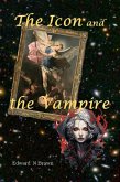 The Icon and the Vampire (eBook, ePUB) The Icon and the Vampire (eBook, ePUB)
