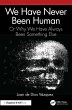 We Have Never Been Human (eBook, PDF) - Bild 1
