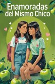 Enamoradas Del Mismo Chico (eBook, ePUB)