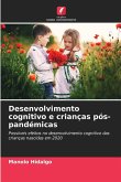 Desenvolvimento cognitivo e crianças pós-pandémicas Desenvolvimento cognitivo e crianças pós-pandémicas