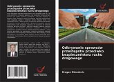 Odkrywanie sprawców przest¿pstw przeciwko bezpiecze¿stwu ruchu drogowego Odkrywanie sprawców przest¿pstw przeciwko bezpiecze¿stwu ruchu drogowego