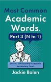 Most Common Academic Words, Part 3 (N to T): Master 200 Essential Academic Vocabulary Terms (eBook, ePUB) Most Common Academic Words, Part 3 (N to T): Master 200 Essential Academic Vocabulary Terms (eBook, ePUB)
