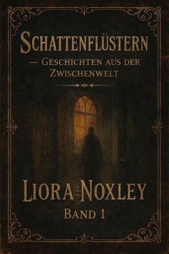 Cover Schattenflüstern - Geschichten aus der Zwischenwelt - Band 1 (eBook, ePUB)