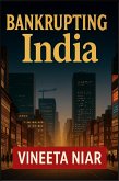 Bankrupting India (eBook, ePUB)