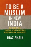 To Be a Muslim In New India (eBook, ePUB) To Be a Muslim In New India (eBook, ePUB)