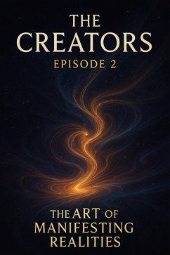 Cover The Creators, Art of Manifesting Realities. (eBook, ePUB)