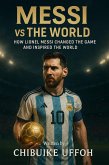 Messi vs The World (eBook, ePUB) Messi vs The World (eBook, ePUB)