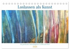 Cover Loslassen als Kunst - Ein poetischer Jahresbegleiter in Bild und Wort (Tischkalender 2026 DIN A5 quer), CALVENDO Monatskalender