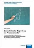 Die schulische Begleitung im Praxissemester Die schulische Begleitung im Praxissemester