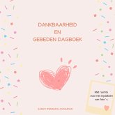 Dankbaarheid en gebeden dagboek