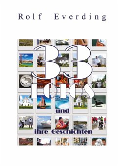 33 Fotos und ihre Geschichten Cover 33 Fotos und ihre Geschichten