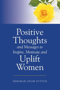 Cover Positive Thoughts and Messages to Inspire, Motivate and Uplift Women (eBook, ePUB)