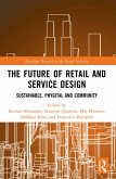 The Future of Retail and Service Design (eBook, PDF) The Future of Retail and Service Design (eBook, PDF)
