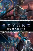 BEYOND HUMANITY (eBook, ePUB) BEYOND HUMANITY (eBook, ePUB)