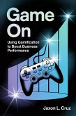Game On: Using Gamification to Boost Business Performance (eBook, ePUB)